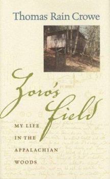 Hardcover Zoro's Field: My Life in the Appalachian Woods Book