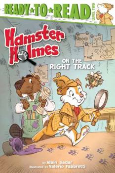 Hamster Holmes, On the Right Track - Book  of the Hamster Holmes
