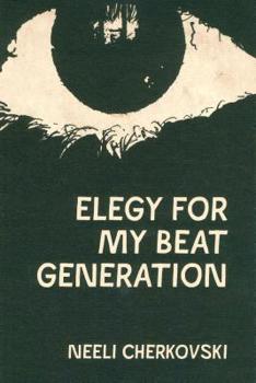 Paperback Elegy for My Beat Generation Book