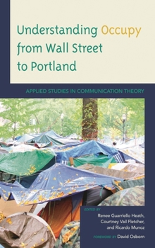 Paperback Understanding Occupy from Wall Street to Portland: Applied Studies in Communication Theory Book