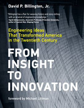 Hardcover From Insight to Innovation: Engineering Ideas That Transformed America in the Twentieth Century Book