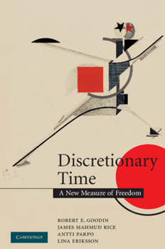 Paperback Discretionary Time: A New Measure of Freedom Book