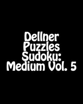 Paperback Dellner Puzzles Sudoku: Medium Vol. 5: Large Grid Sudoku Puzzle Collection Book