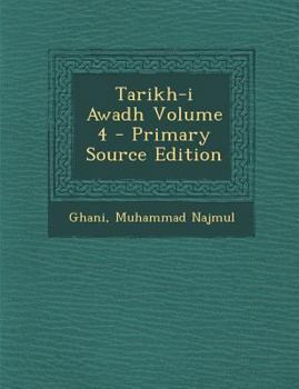 Paperback Tarikh-I Awadh Volume 4 - Primary Source Edition [Urdu] Book