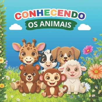 Conhecendo os Animais: Aprenda os nomes dos animais (Portuguese Edition)