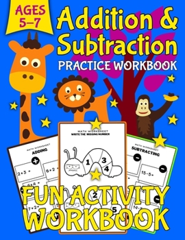 Paperback Addition and Subtraction Practice Workbook Fun Activity Workbook: Kindergarten and 1st Grade Activity Workbook, Age 5-7 Homeschool Addition and Subtra Book