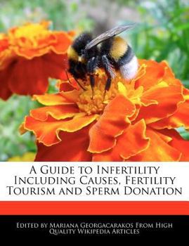 Paperback A Guide to Infertility Including Causes, Fertility Tourism and Sperm Donation Book