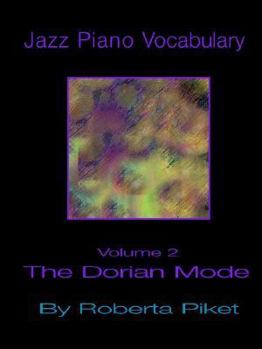 Jazz Piano Vocabulary, Volume 2: The Dorian Mode