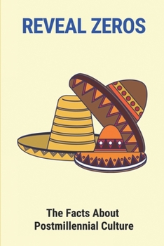 Paperback Reveal Zeros: The Facts About Postmillennial Culture: Ground Zero Book