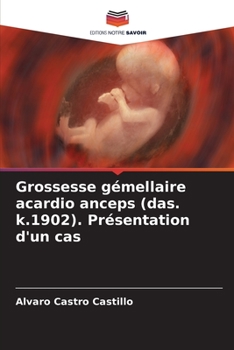 Paperback Grossesse gémellaire acardio anceps (das. k.1902). Présentation d'un cas [French] Book