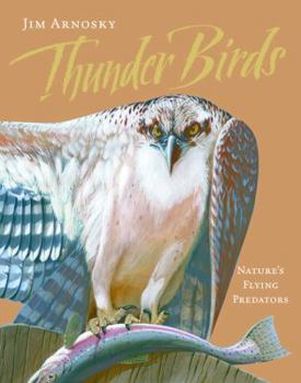 Hardcover Thunder Birds: Nature's Flying Predators Book