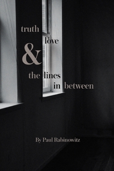 Paperback truth, love and the lines in between Book