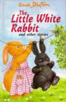 Hardcover Popular Reward: the Little White Rabbit: And Other Stories (Enid Blyton's Popular Rewards Series VII) Book