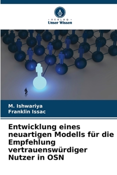 Paperback Entwicklung eines neuartigen Modells für die Empfehlung vertrauenswürdiger Nutzer in OSN [German] Book