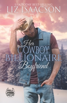 Paperback Her Cowboy Billionaire Boyfriend: A Whittaker Brothers Novel Book