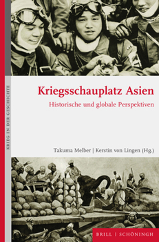 Hardcover Kriegsschauplatz Asien: Historische Und Globale Perspektiven [German] Book