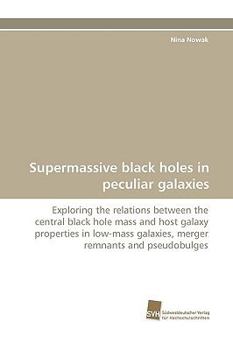 Paperback Supermassive Black Holes in Peculiar Galaxies Book