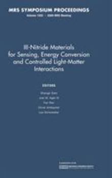 Hardcover III-Nitride Materials for Sensing, Energy Conversion and Controlled Light-Matter Interactions Book