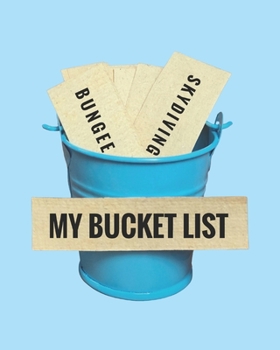 Paperback My Bucket List: A Journal of 100 Amazing Adventures Book