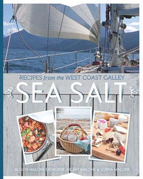 Paperback Sea Salt: Recipes from the West Coast Galley Book