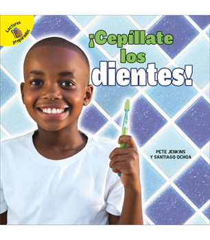 Paperback ¡Cepíllate Los Dientes!: Brush Your Teeth! [Spanish] Book