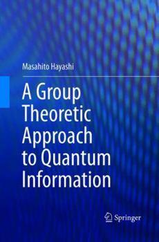 Paperback A Group Theoretic Approach to Quantum Information Book