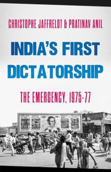Paperback Hurst Co Publishers Ltd Indias First Dictatorship The Emergency, 19751977. Book