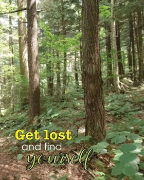 Paperback Get Lost and Find Yourself: 8x10 Dotted Line Notebook Book