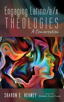 Hardcover Engaging Latino/A/X Theologies: A Conversation Book