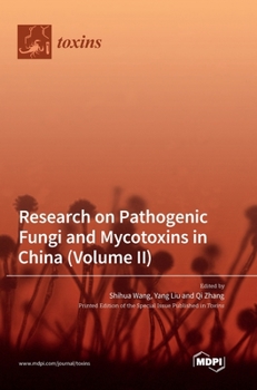Hardcover Research on Pathogenic Fungi and Mycotoxins in China (Volume II) Book