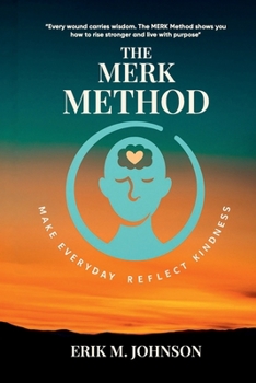 Paperback The MERK Method: Make Everyday Reflect Kindness Book