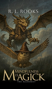 Mindfulness is Magick: The Alchemist