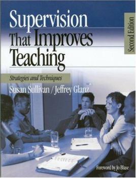 Paperback Supervision That Improves Teaching: Strategies and Techniques Book