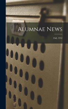 Hardcover Alumnae News; Fall, 1952 Book