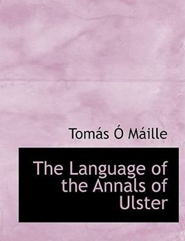 Paperback The Language of the Annals of Ulster Book