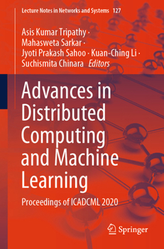 Paperback Advances in Distributed Computing and Machine Learning: Proceedings of Icadcml 2020 Book