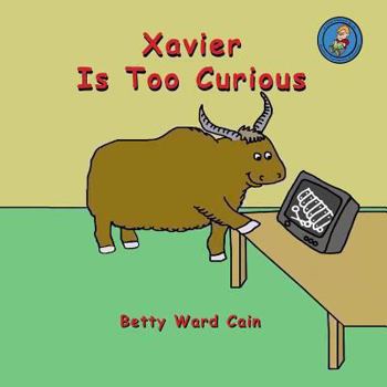 Paperback Xavier Is Too Curious Book