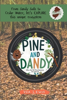 Pine and Dandy: Why the NJ Pine Barrens are Special (Exploring the Garden State)