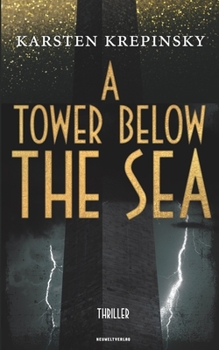 Paperback A Tower Below The Sea: Thriller Book