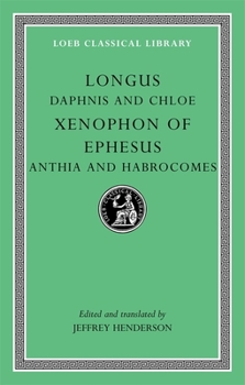 Hardcover Daphnis and Chloe/Xenophon of Ephesus/Anthia and Habrocomes Book