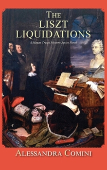 Hardcover The Liszt Liquidations: A Megan Crespi Mystery Series Novel (Hardcover) Book