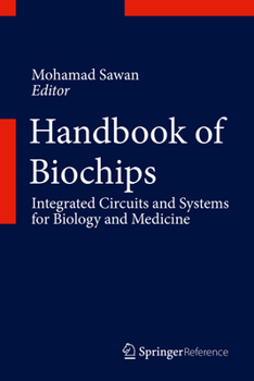 Hardcover Handbook of Biochips: Integrated Circuits and Systems for Biology and Medicine Book