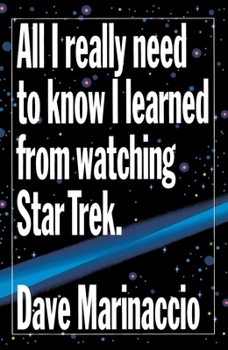 Paperback All I Really Need to Know I Learned from Watching Star Trek Book