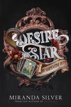 Desire the Star - Book #1 of the Serpentine Duet