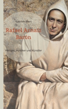 Paperback Rafael Arnaíz Barón: Heiliger, Mystiker und Künstler [German] Book