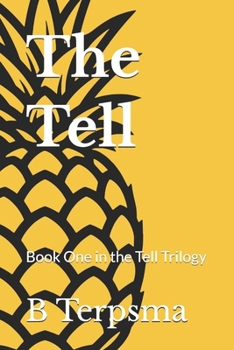 Paperback The Tell: Book One in the Tell Trilogy Book