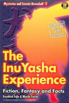 Paperback The InuYasha Experience: Fiction, Fantasy and Facts Book