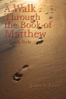 Paperback A Walk Through the Book of Matthew: Youth Style Book