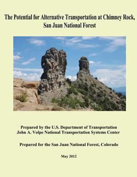 Paperback The Potential for Alternative Transportation at Chimney Rock, San Juan National Forest Book