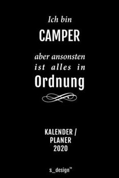 Kalender 2020 für Camper: Wochenplaner / Tagebuch / Journal für das ganze Jahr: Platz für Notizen, Planung / Planungen / Planer, Erinnerungen und Sprüche (German Edition)